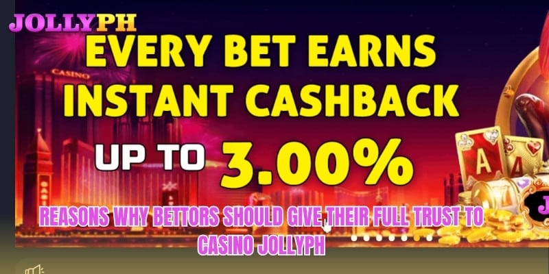 Reasons why bettors should give their full trust to  casino Jollyph