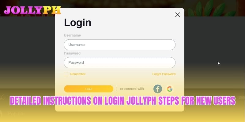 Detailed instructions on Login Jollyph steps for new users