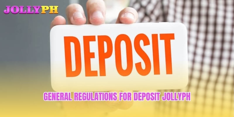 General regulations for Deposit Jollyph