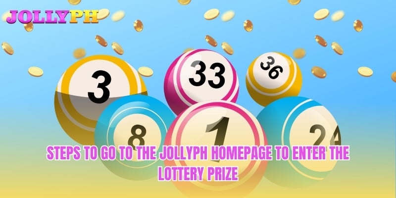 Steps to go to the Jollyph homepage to enter the Lottery prize