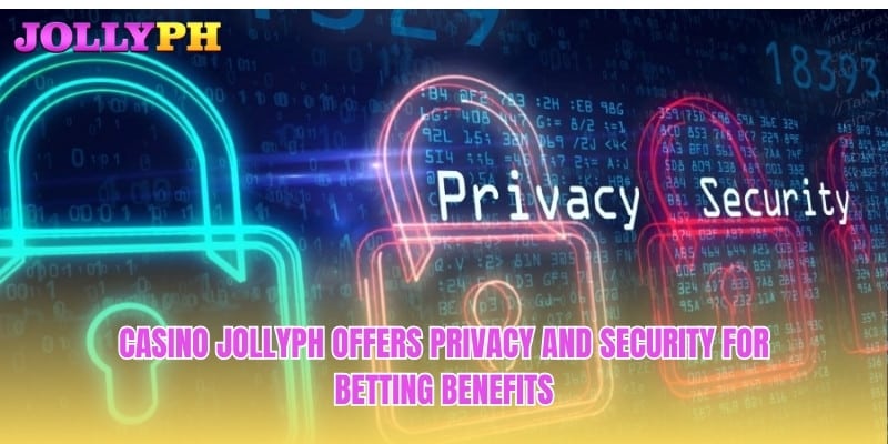 Casino Jollyph offers Privacy and Security for betting benefits