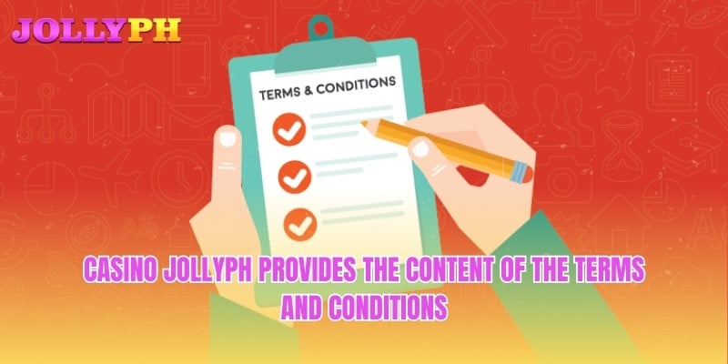 Casino Jollyph provides the content of the Terms and Conditions