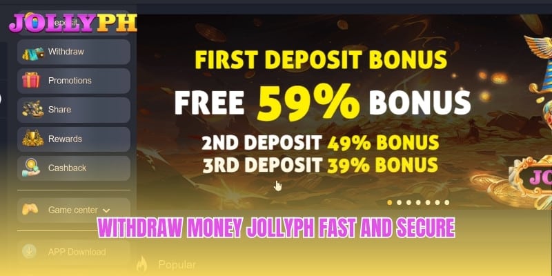 Withdraw money Jollyph Fast and secure